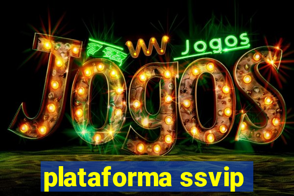 plataforma ssvip